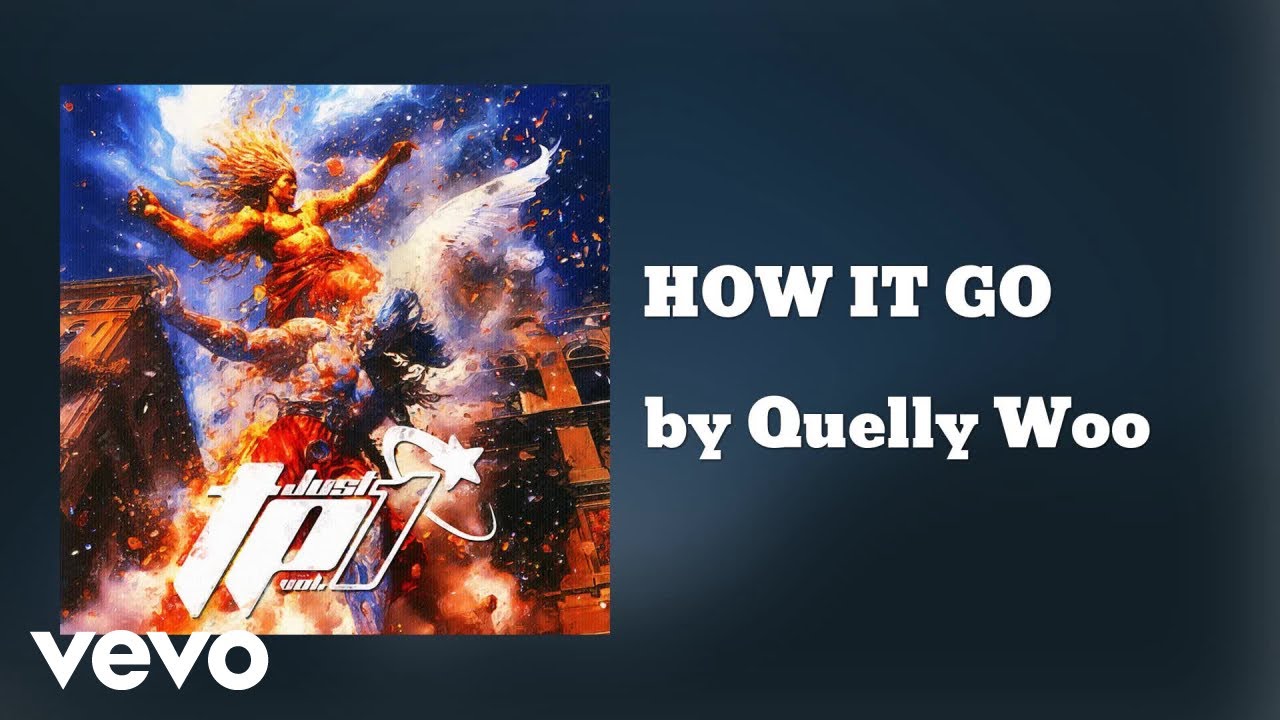 Quelly Woo - HOW IT GO (AUDIO)