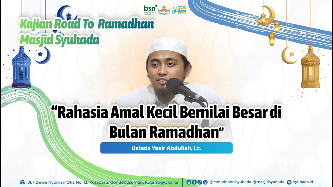 🔴LIVE | Road To Ramadhan | Rahasia Amal Kecil Bernilai Besar di Bulan Ramadhan | Ust. Yasir Abdullah
