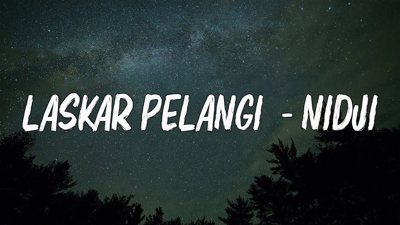 Laskar Pelangi - Nidji (Lirik)