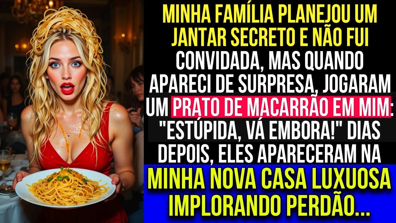 Minha família me rejeitou no jantar e jogaram macarrão em mim, mas no dia seguinte voltaram