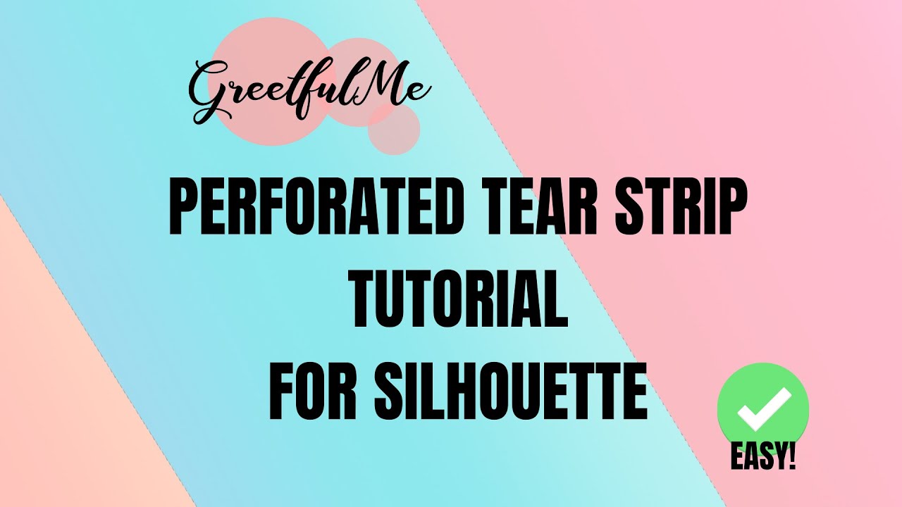 Perforated Tear Strip Tutorial (For Silhouette)