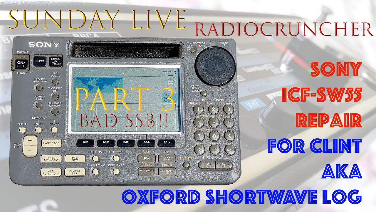 Sunday LIVE : Sony ICF-SW55 for Clint. Part 3 SSB issues.