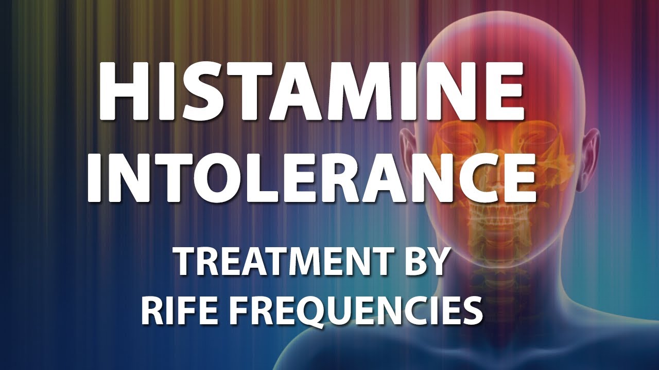 Histamine Intolerance - RIFE Frequencies Treatment - Energy & Quantum Medicine with Bioresonance