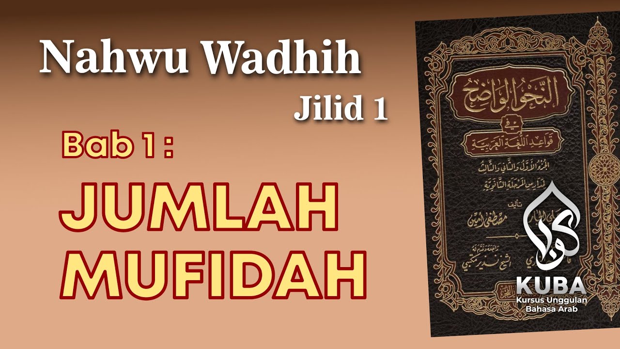 Bab 1: Jumlah Mufidah (Kalimat Sempurna) - Nahwu Wadhih jilid 1