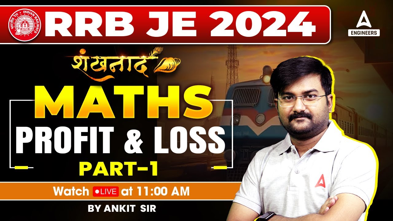 RRB JE 2024 | Profit and Loss Part 1 | RRB JE Maths Classes | By Ankit Solanki Sir