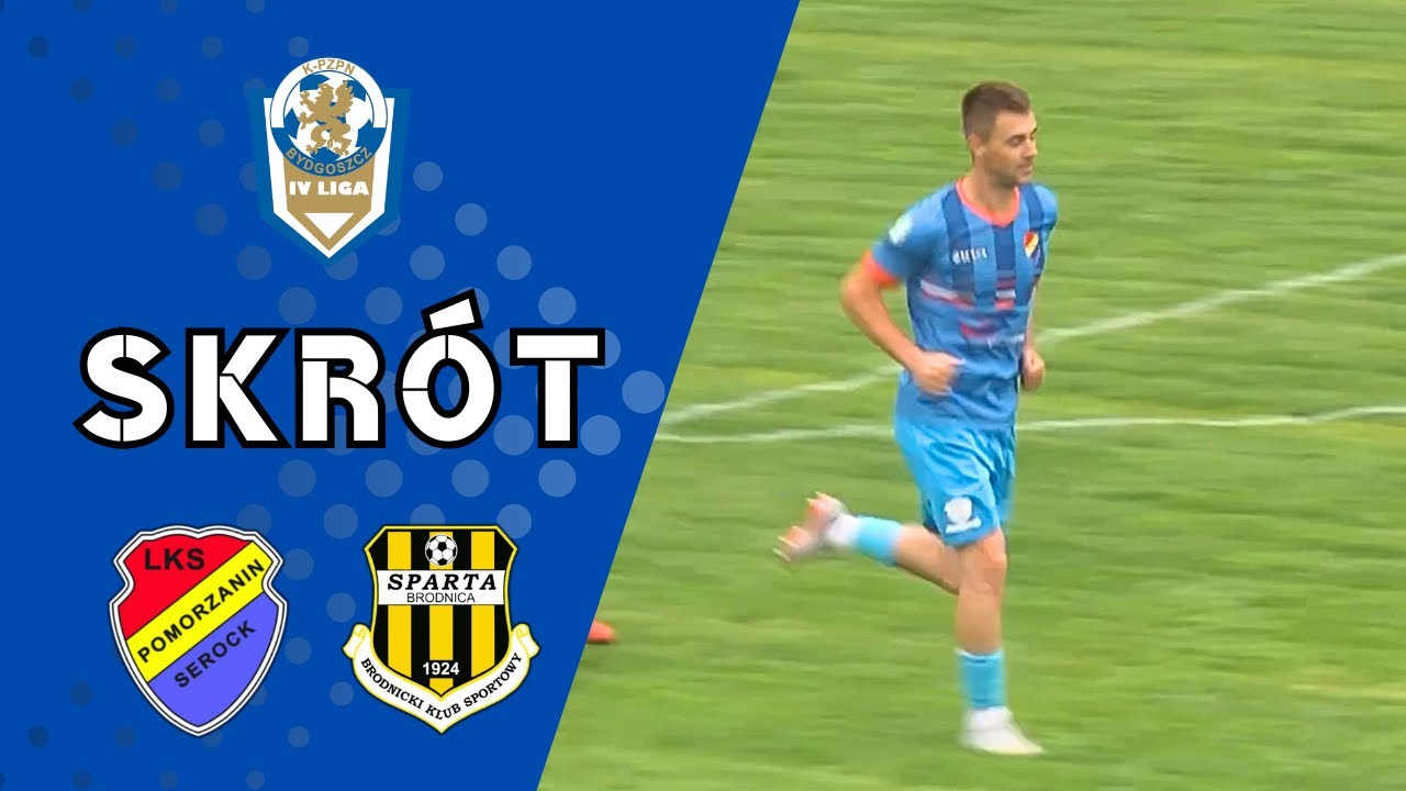 Skr&oacute;t meczu ⚽ Pomorzanin Serock - Sparta Brodnica | 33 kolejka | 4 LIGA #piłkanożna #4liga