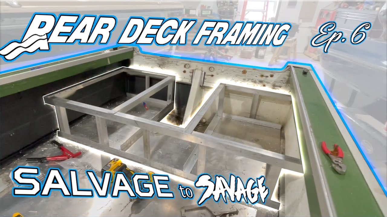 Framing My ALL ALUMINUM Rear Deck! | Salvage to Savage #6