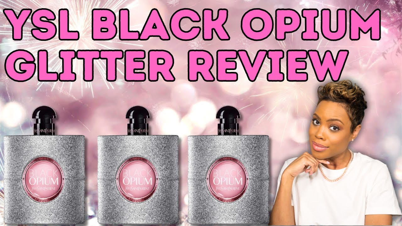 YSL Black Opium Glitter Review and Comparison