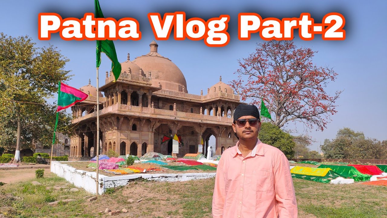 Places to Visit in Patna | Part-2 | Patna Vlog