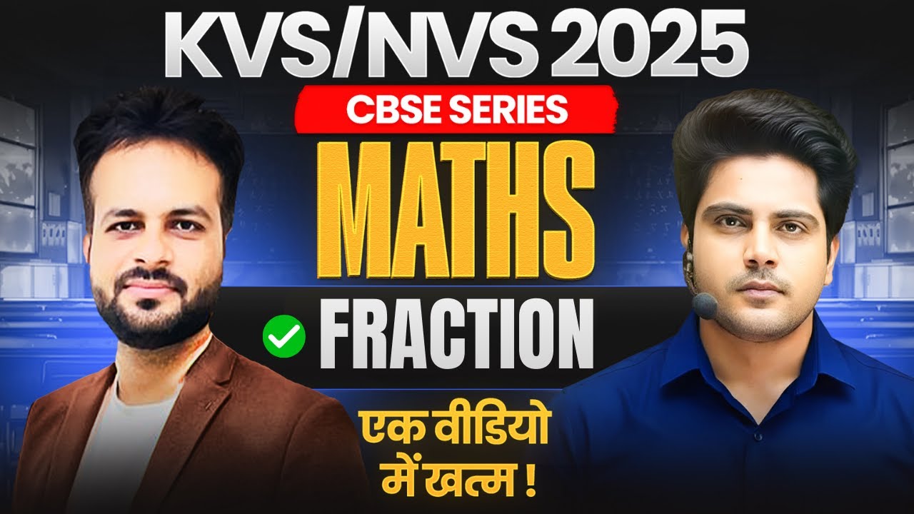 KVS/NVS 2025 CBSE SERIES Maths Fraction by Sachin Academy live 3pm | Vijay Sir