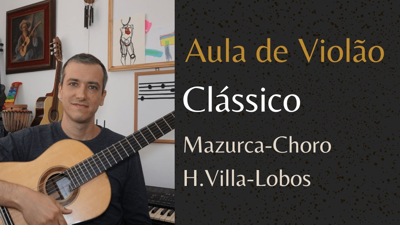 Mazurca-Choro - TUTORIAL - Aula de Violão Clássico
