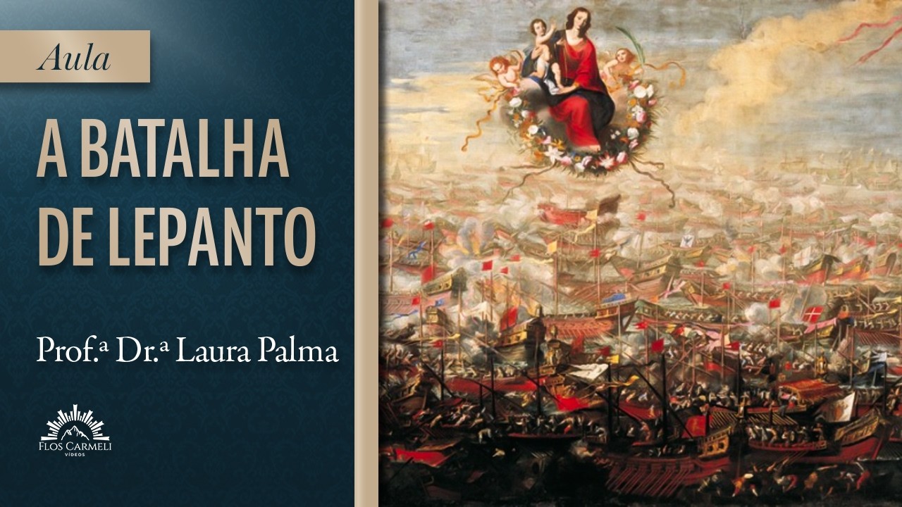 A Batalha de Lepanto - Profa. Dra. Laura Palma