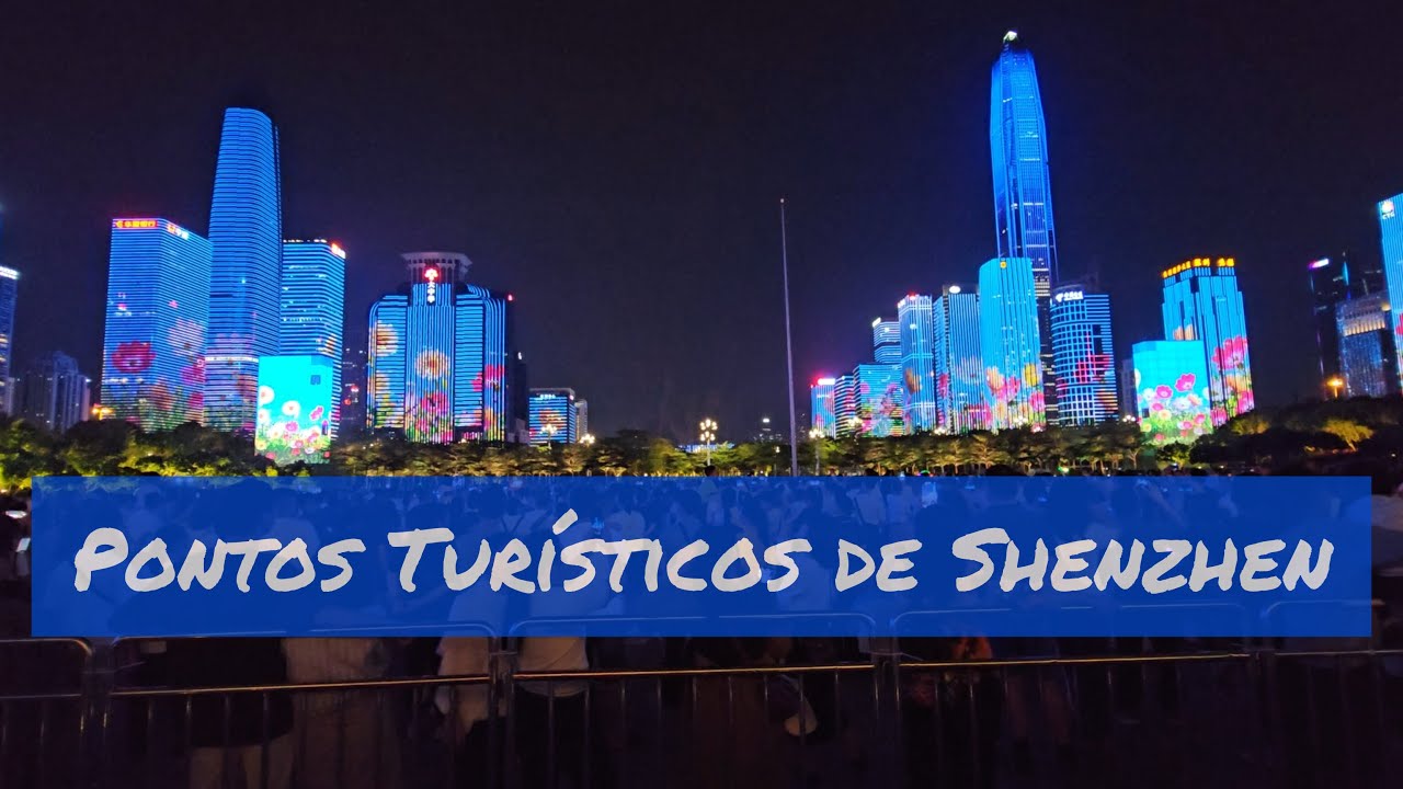 PONTOS TURÍSTICOS EM SHENZHEN - VLOG NA CHINA - A NOITE MAIS PARADISÍACA DO MUNDO