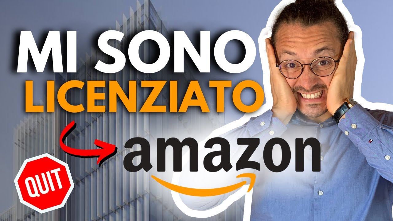 Perchè ho LASCIATO IL LAVORO ad AMAZON: cosa ho imparato e quando dare le dimissioni - alelittles