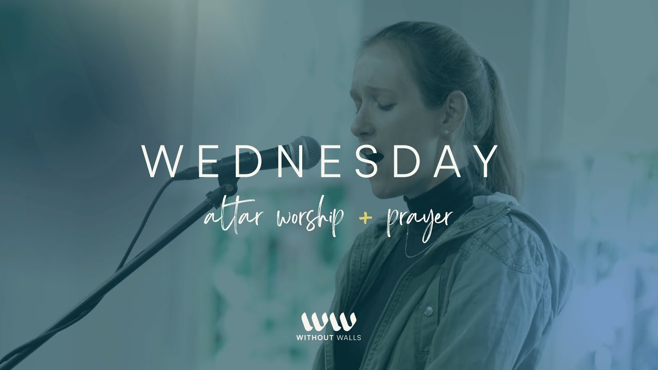 The Altar of Worship and Prayer | Wednesday Noon Set