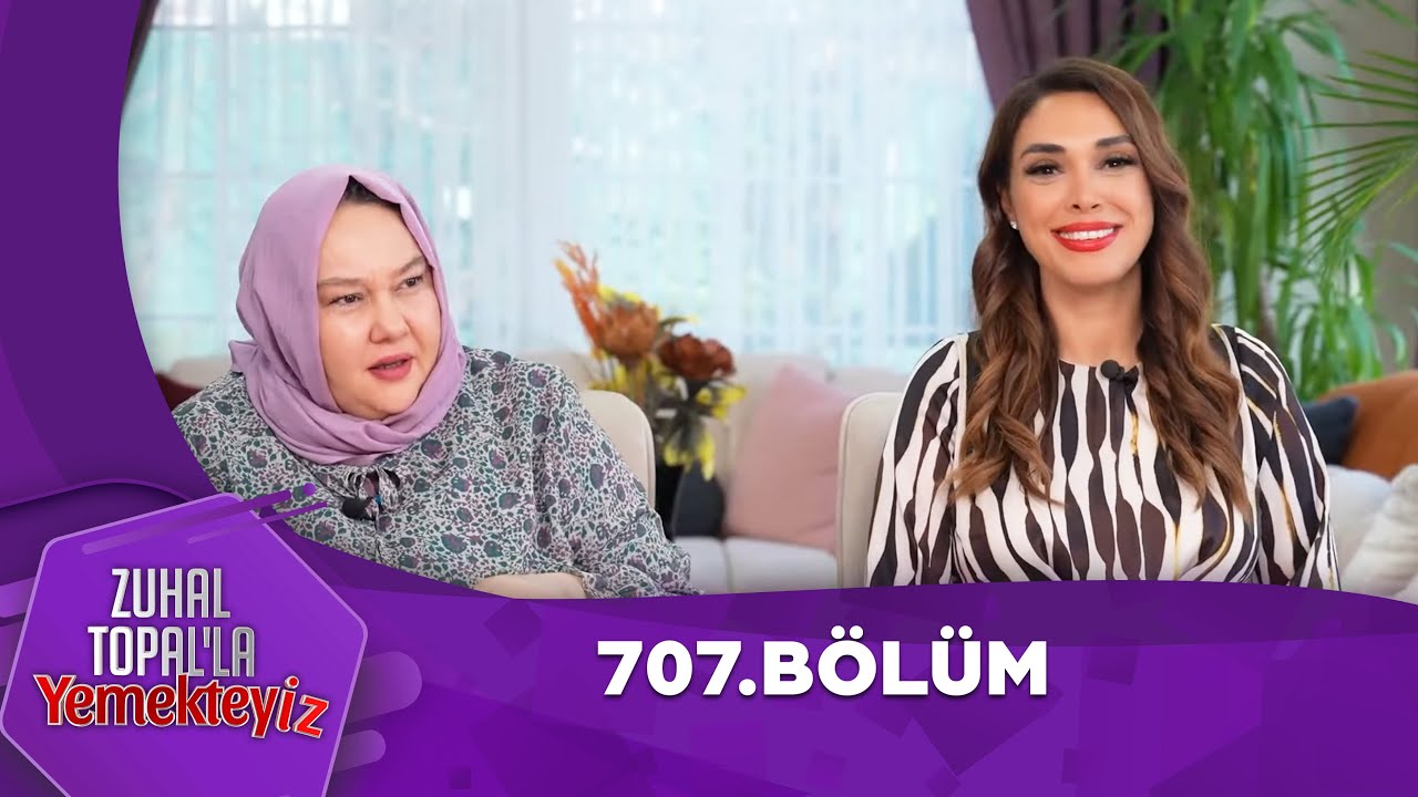 Zuhal Topal'la Yemekteyiz 707. Bölüm @Yemekteyiz