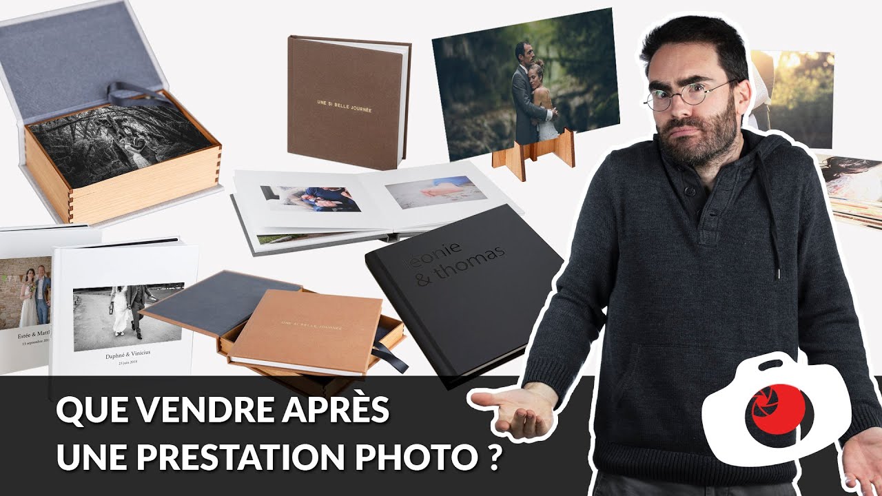 Que vendre comme produits après une prestation photo ? - F/1.4 S07E28