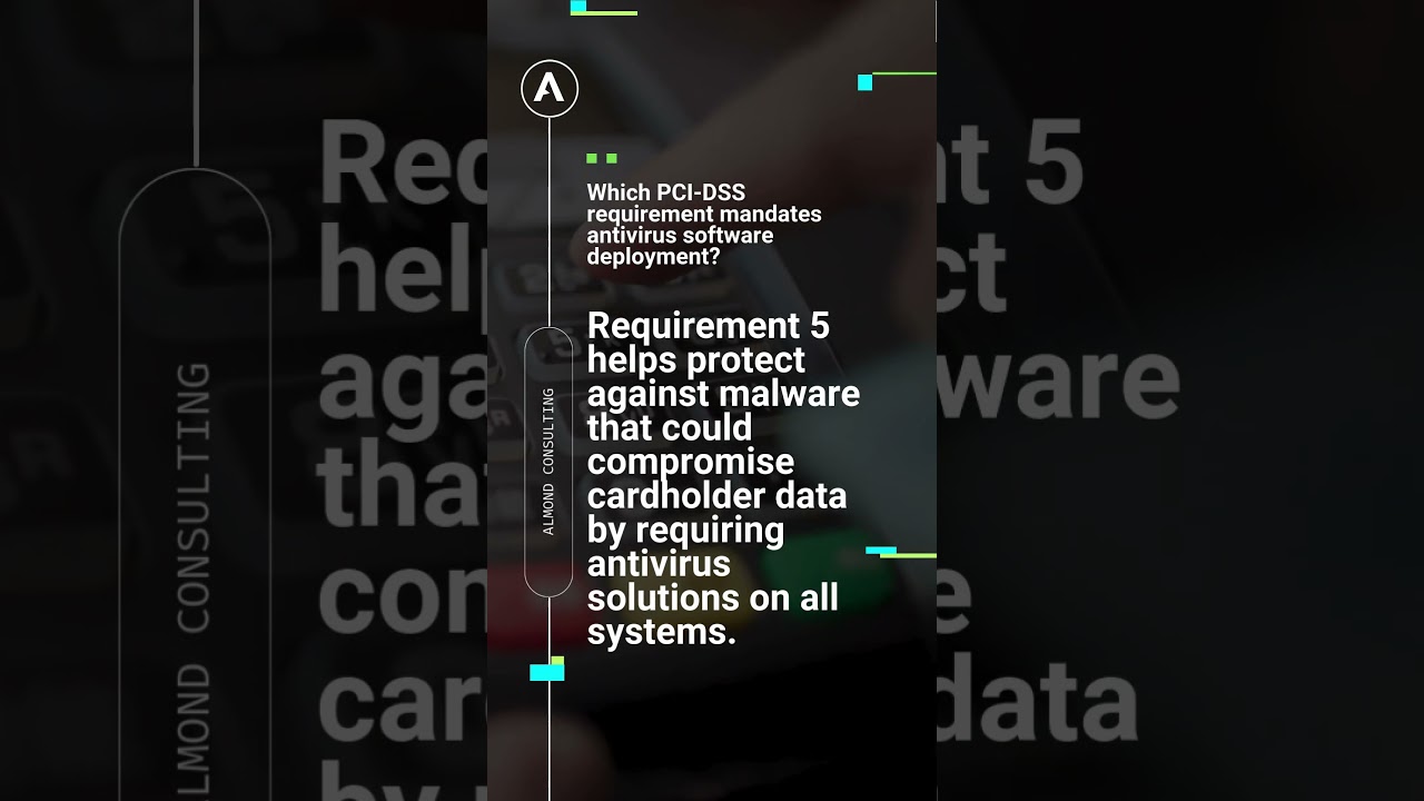 PCI-DSS 4.0 Exam Prep: Requirement that Mandates Antivirus Software Deployment 