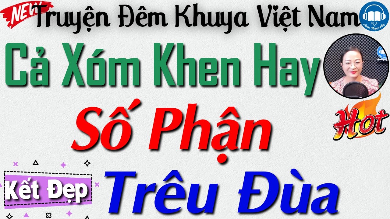 Full Truyện Đêm Khuya Việt Nam: Số Phận Trêu Đùa - Kể truyện đêm khuya ngủ ngon | Audio Truyện Hay