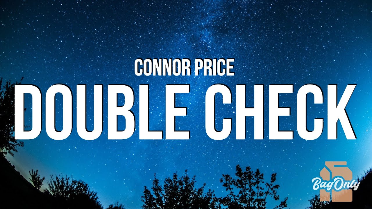 Connor Price - Double Check (Lyrics)
