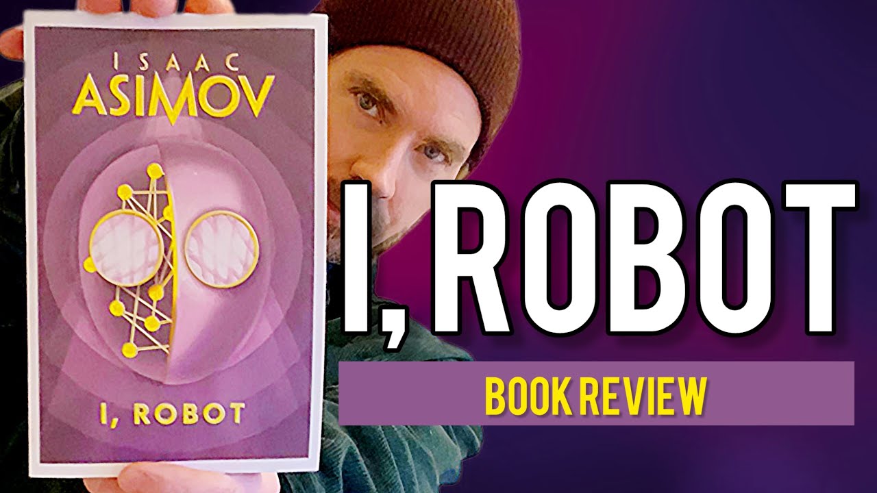 I, Robot | Book Review and Takeaways | Isaac Asimov