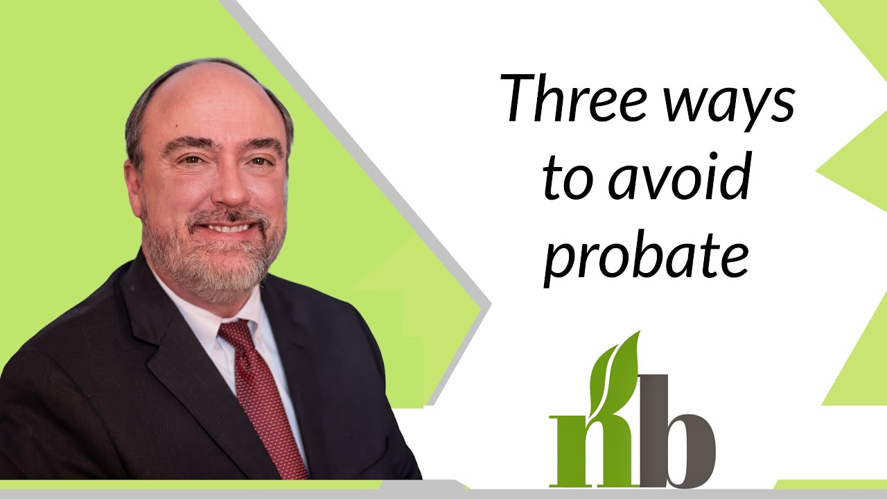 Three Ways To Avoid Probate | New Beginnings Family Law | Huntsville Alabama |