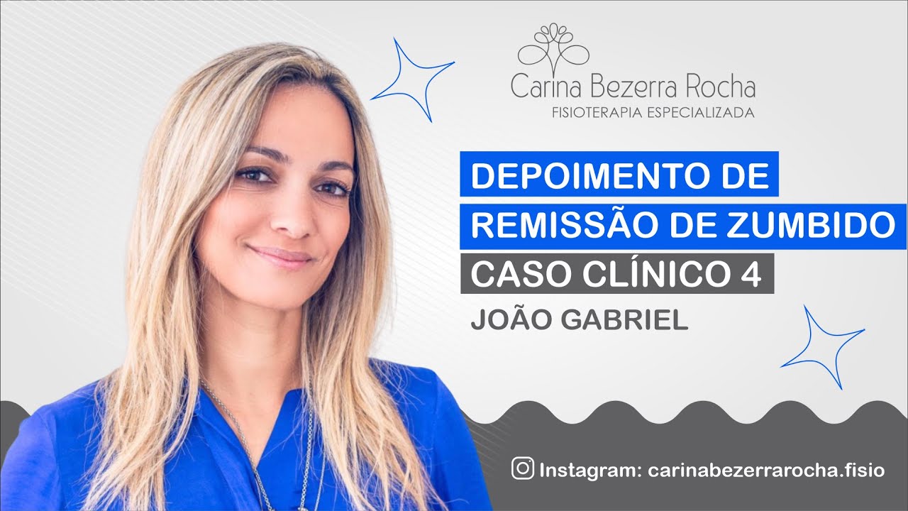 Depoimento de Remissão Total de Zumbido - 4. (Instagram: @carinabezerrarocha.fisio)