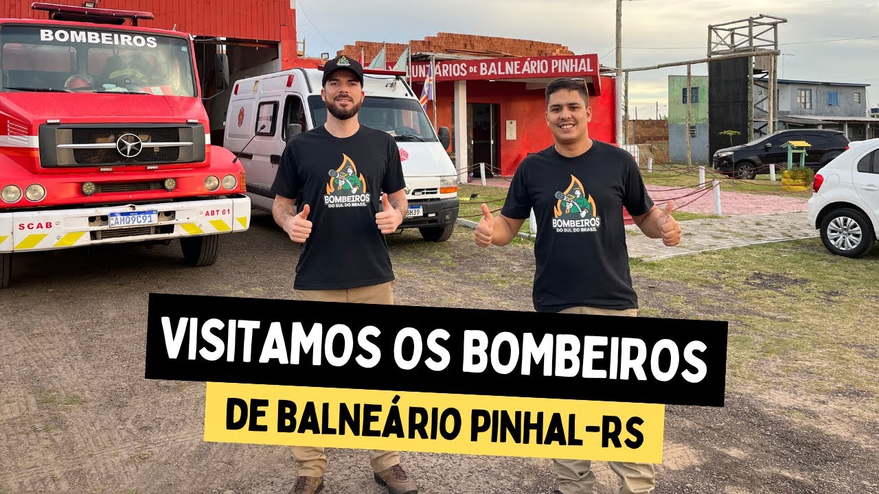 VISITAMOS OS BOMBEIROS VOLUNTÁRIOS DE BALNEÁRIO PINHAL-RS