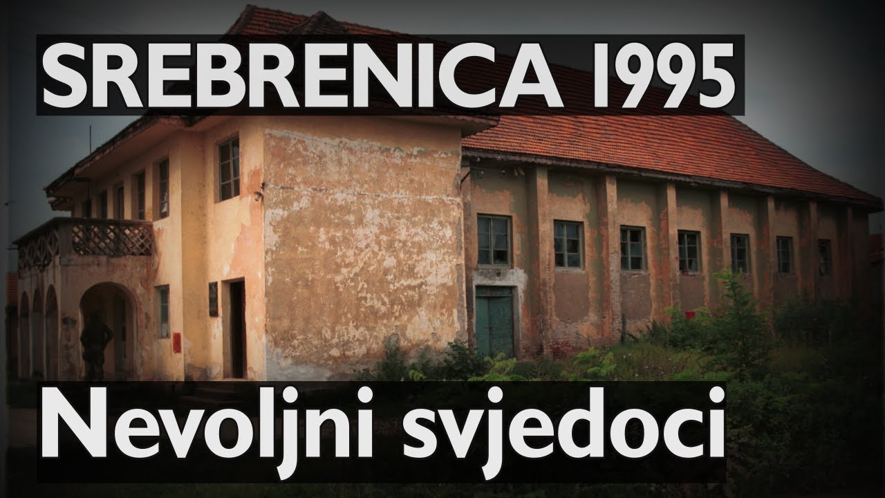 Srebrenica 1995: Nevoljni svjedoci