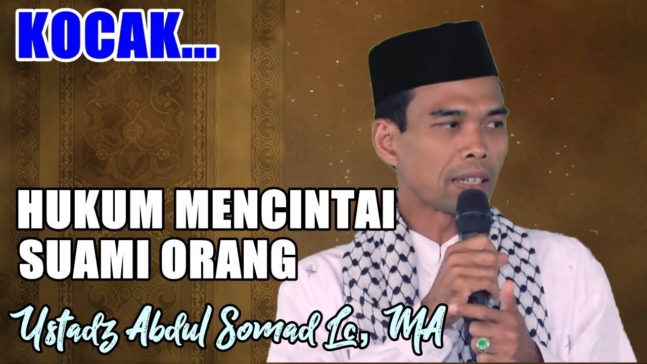 LUCU !! Hukum Wanita Mencintai Suami Orang - Ustadz Abdul Somad Lc, MA