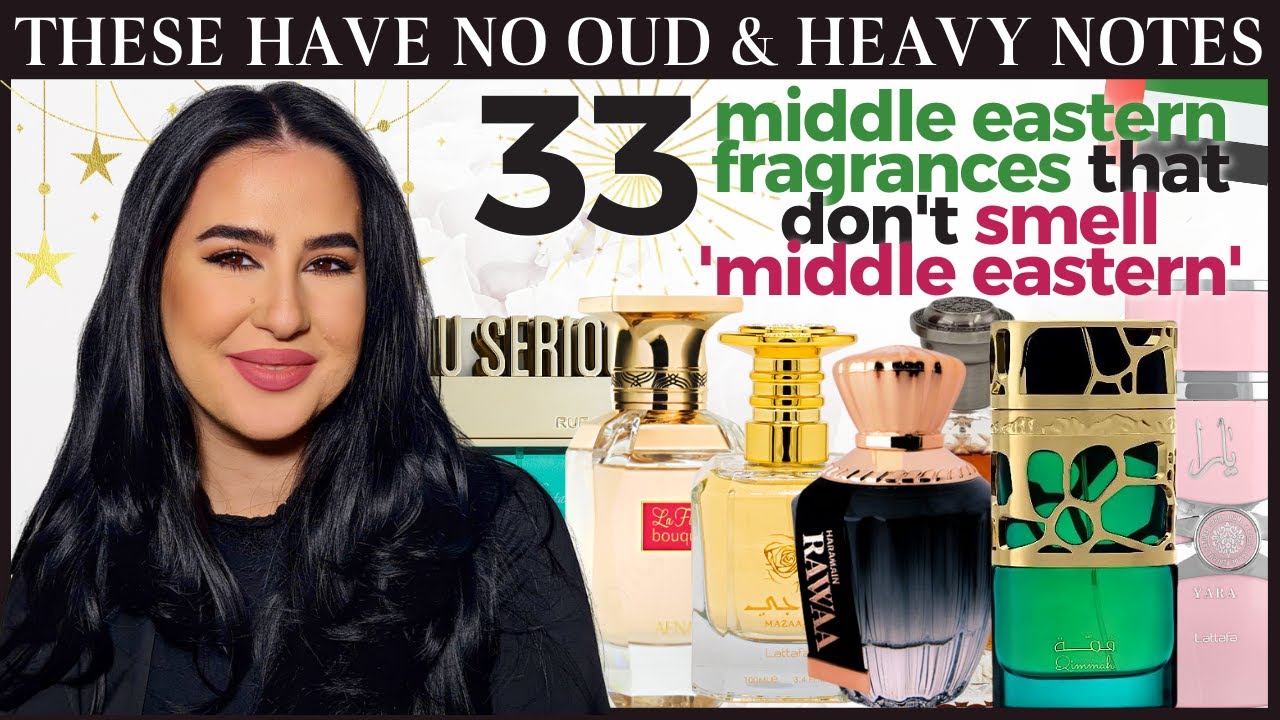 33 MIDDLE EASTERN FRAGRANCES THAT DON'T SMELL MIDDLE EASTERN | Affordable fragrances 2022