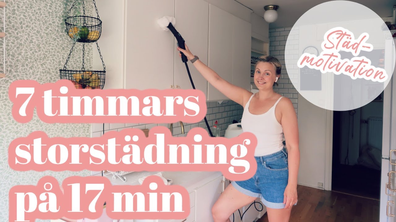 7 TIMMARS STORSTÄDNING PÅ 17 MINUTER //MASSOR AV STÄDMOTIVATION INFÖR SEMESTERN //SPEED CLEAN