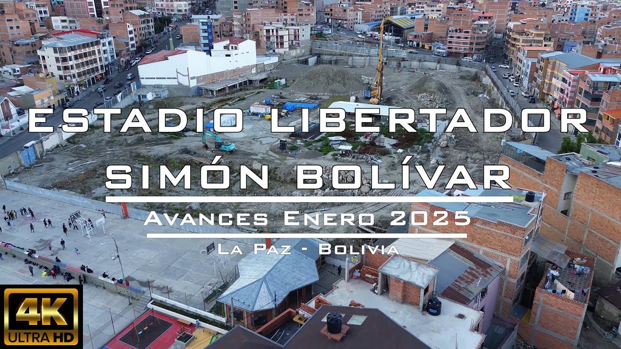 【4K】Así luce la CONSTRUCCIÓN del ESTADIO BOLIVAR en ENERO de 2025 - La Paz (Bolivia)