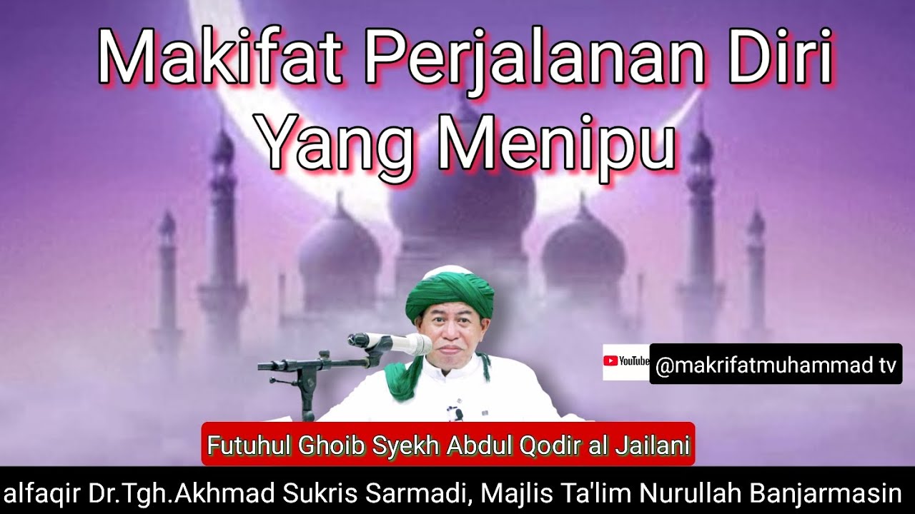 3278 MAKRIFAT PERJALANAN DIRI YANG MENIPU/FUTUHUL GOIB/Dr.Tgh.Akhmad Sukris.Sarmadi