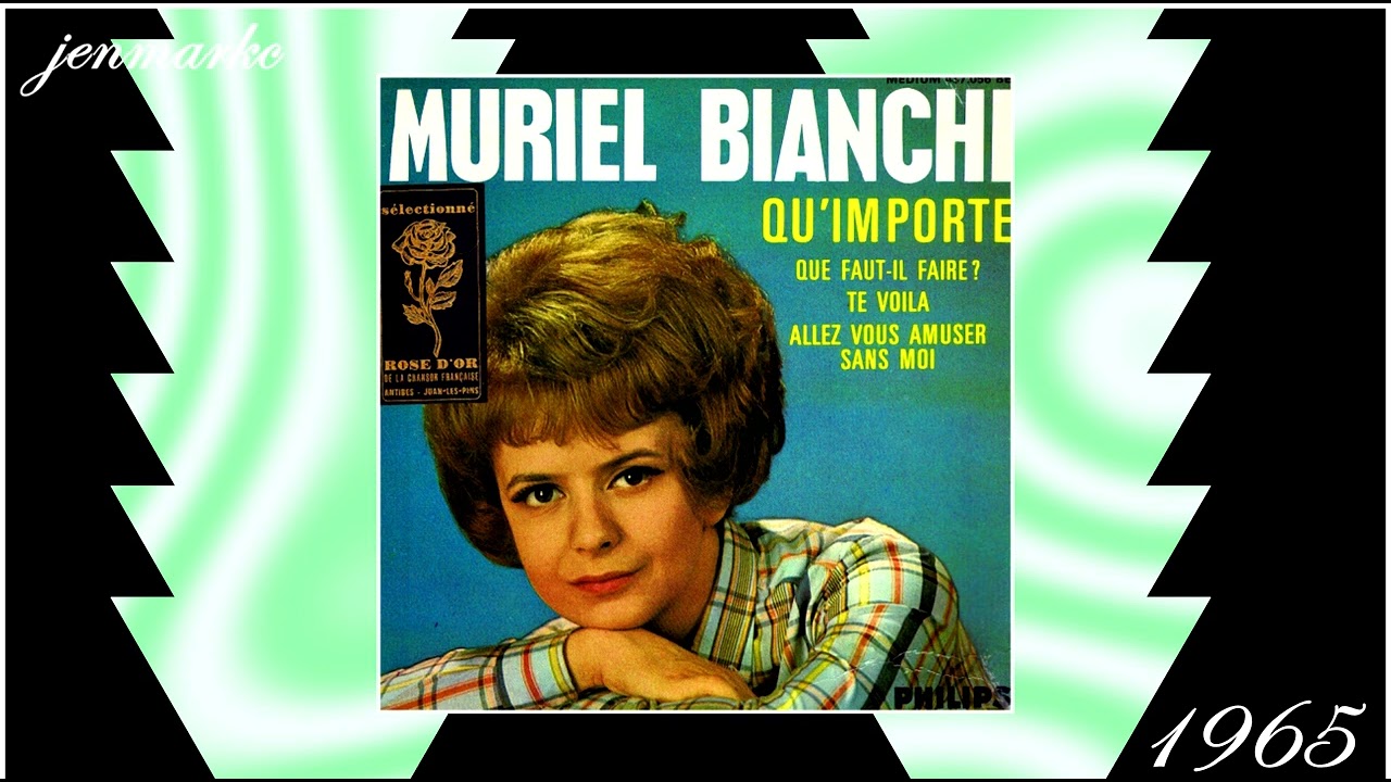 1965 MURIEL BIANCHI Qu'importe ( yéyé girl )