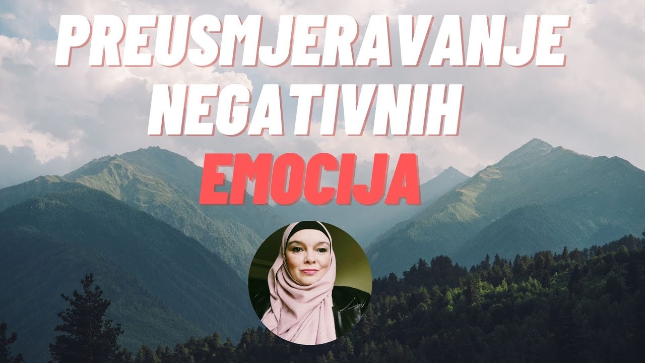 Šta aktivira emocije i kako preusmjeriti negativne emocije? - Alma Taletović