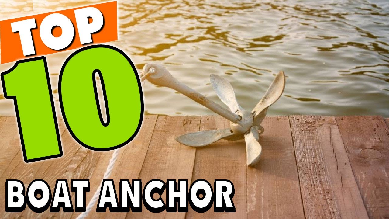 Best Boat Anchor In 2025 - Top 10 Boat Anchors Review