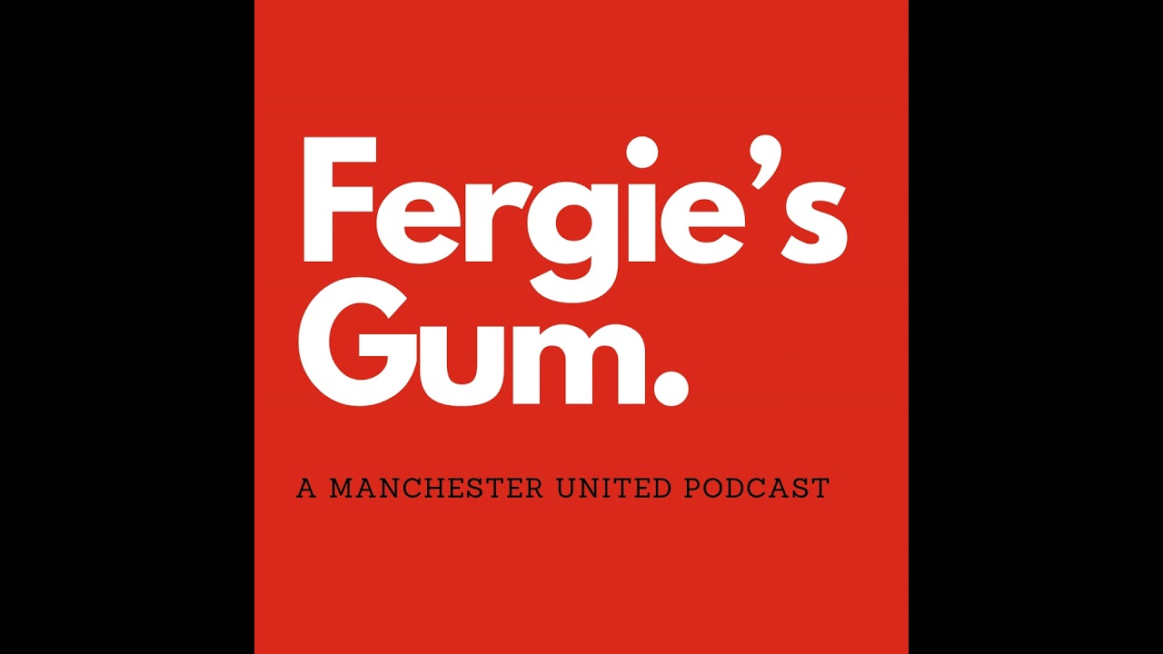 Fergie's Gum Podcast 09: Scraping by PAOK, Amorim Ball and Leicester City (H) preview