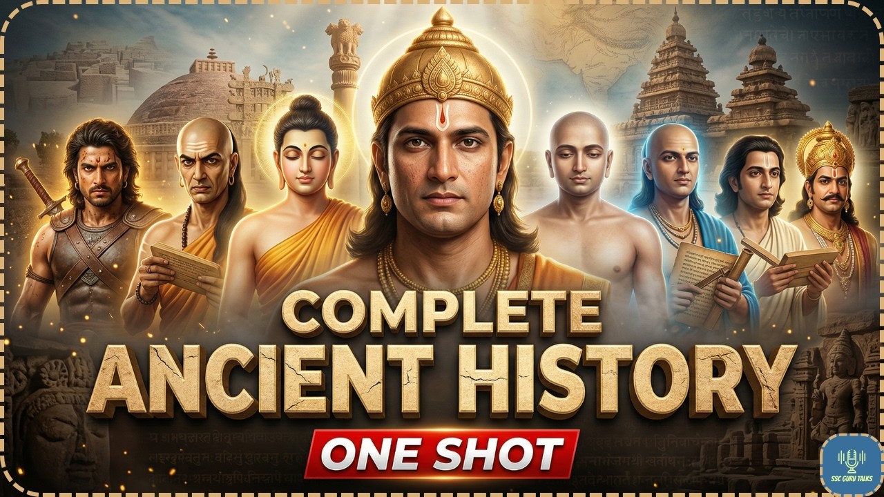 Complete Ancient History for SSC 2026 | Full Detailed Course | Indus Valley to Gupta |  CGL CHSL MTS