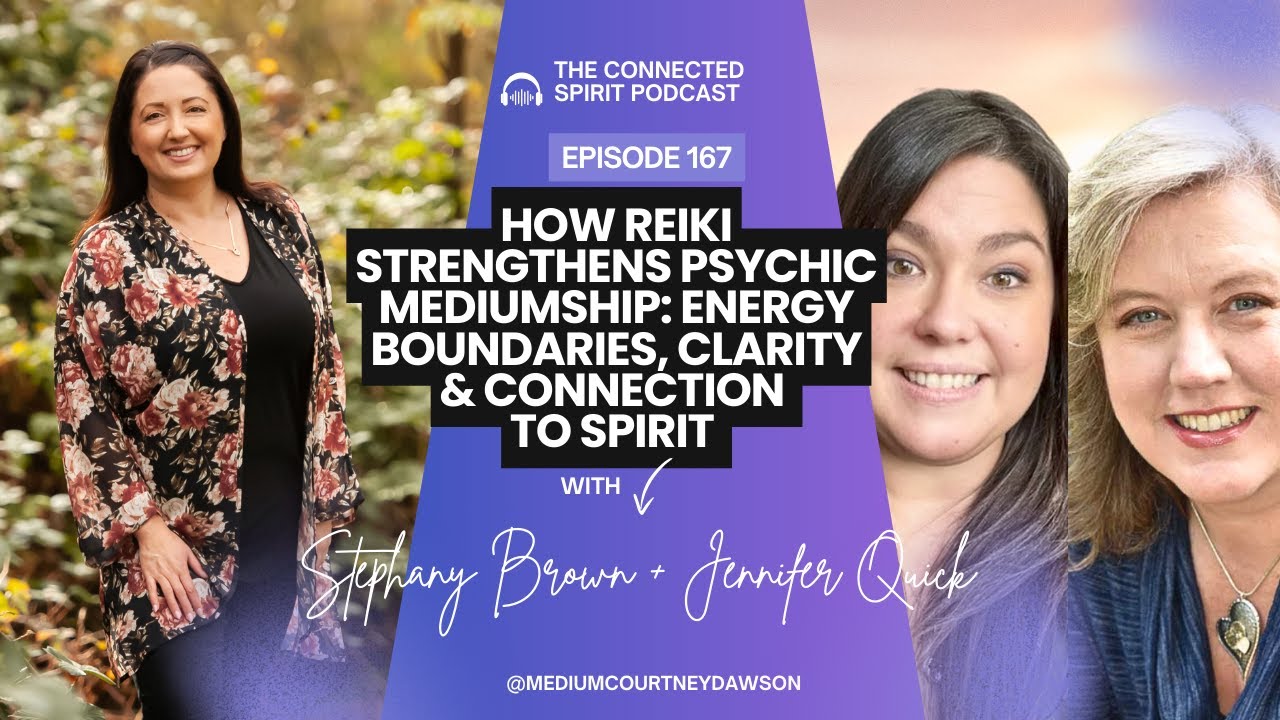 How Reiki Strengthens Psychic Mediumship: Energy Boundaries, Clarity & Connection to Spirit