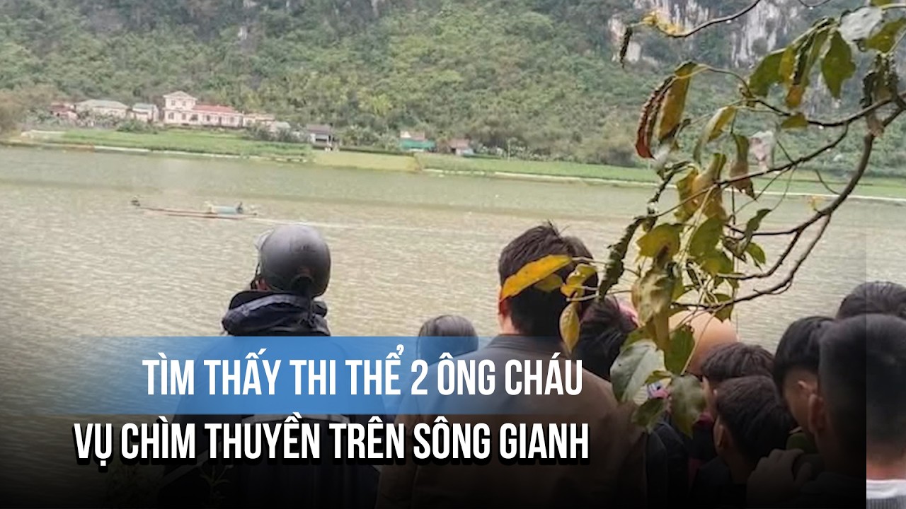 Tìm thấy thi thể 2 ông cháu trong vụ chìm thuyền trên sông Gianh