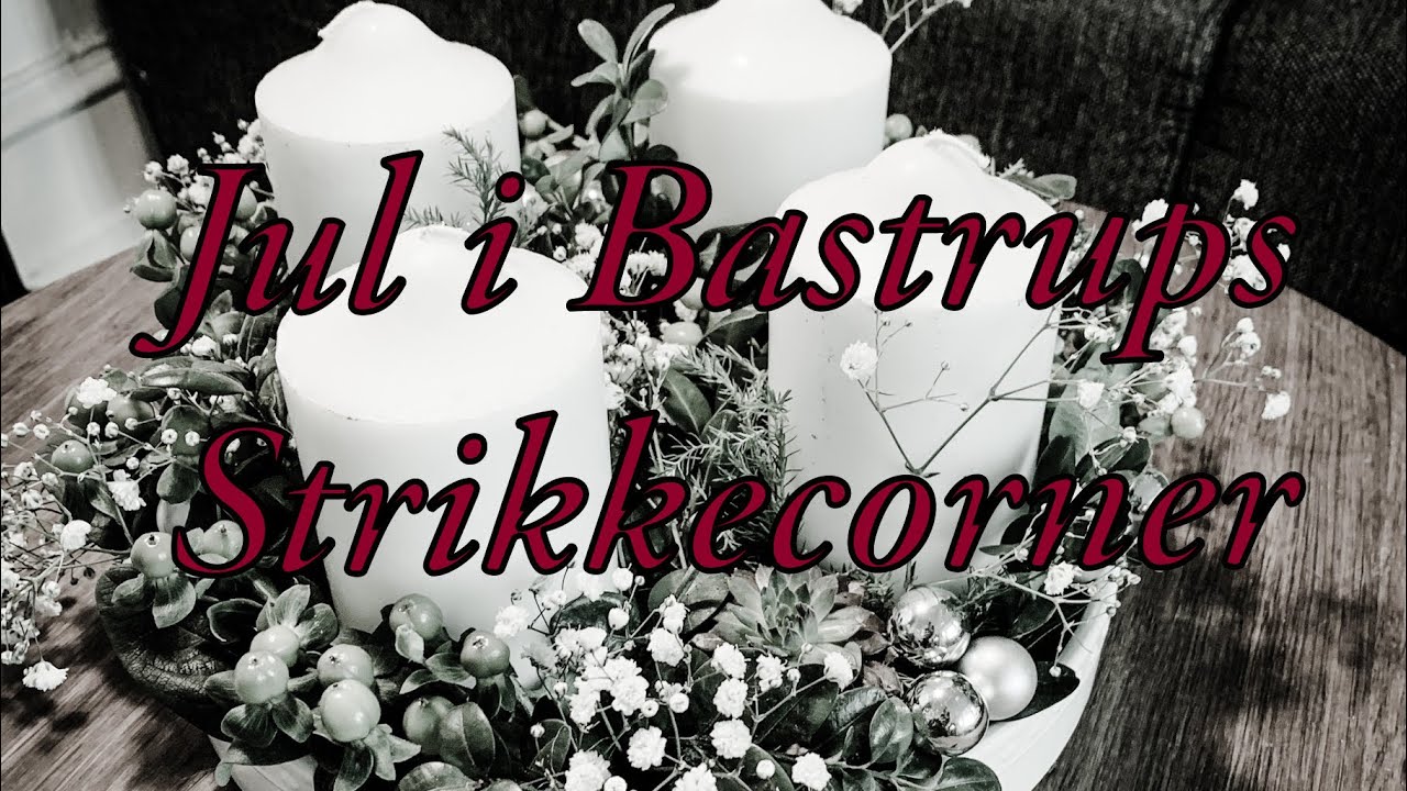 Jul i Bastrups Strikkecorner - En lille julehilsen