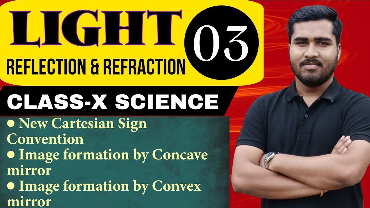 Light-03 | Class10 Science | Sign Convention | Image formation by Concave mirror and Convex mirror