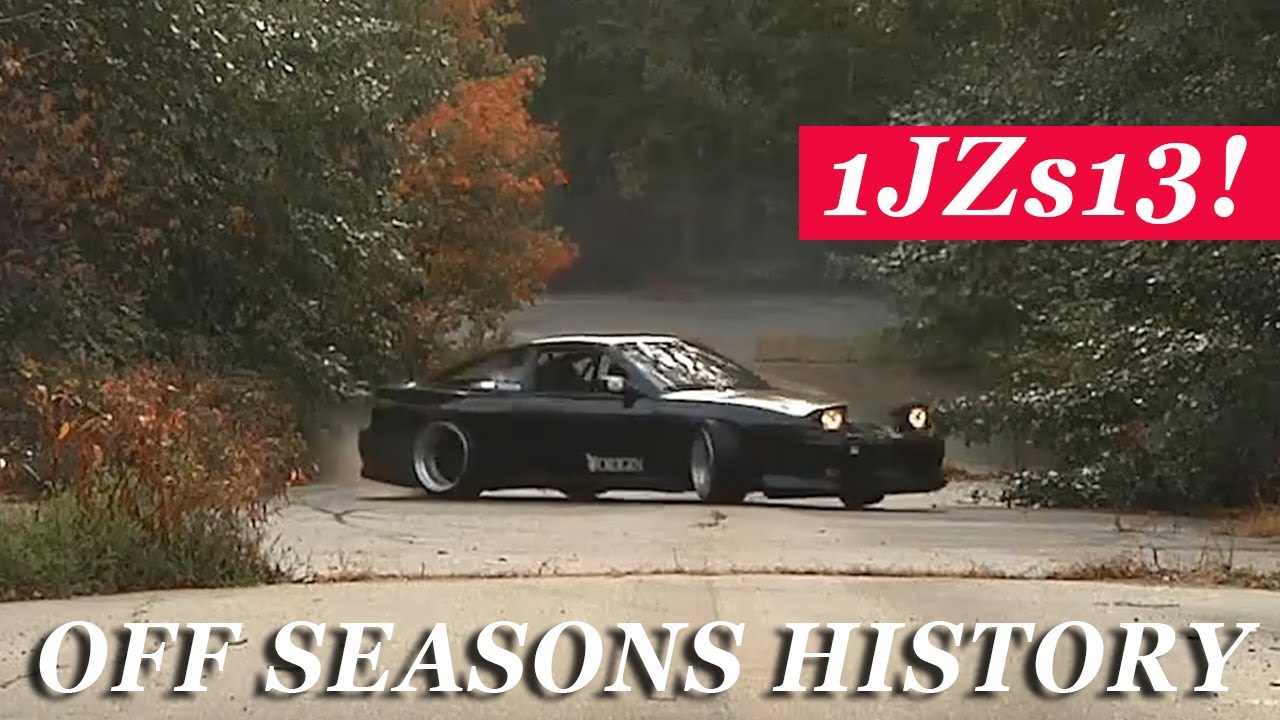 OFF SEASONS (HISTORY) 1JZ S13 Part 1