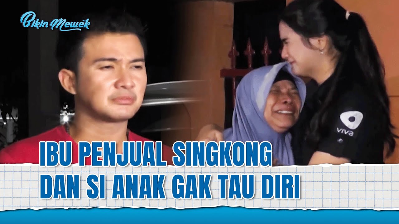Anak Durhaka, Ibunya Hadir hanya Bikin dia Susah!! Astaghfirullah | Bikin Mewek Eps 141 FULL