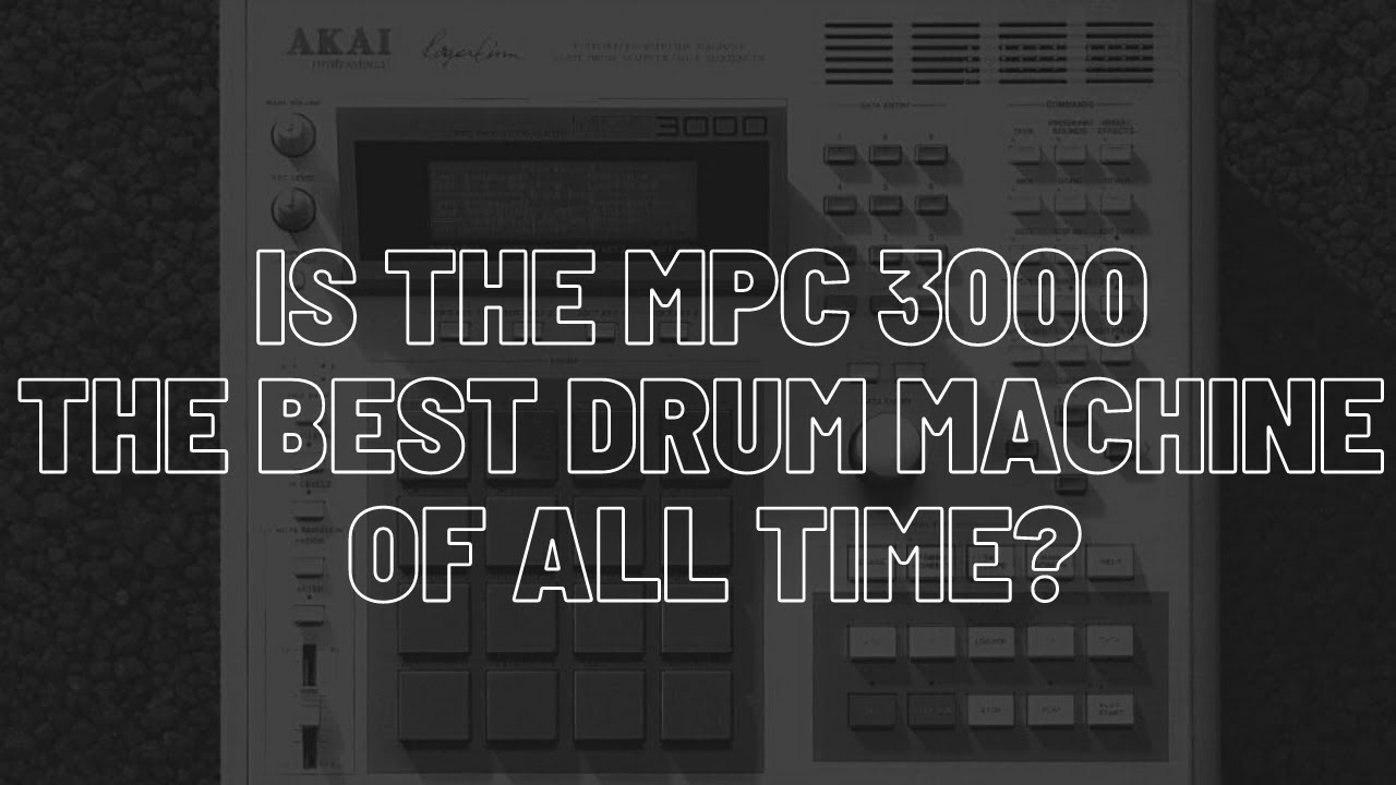 Is the MPC 3000 the Best Drum Machine of All Time