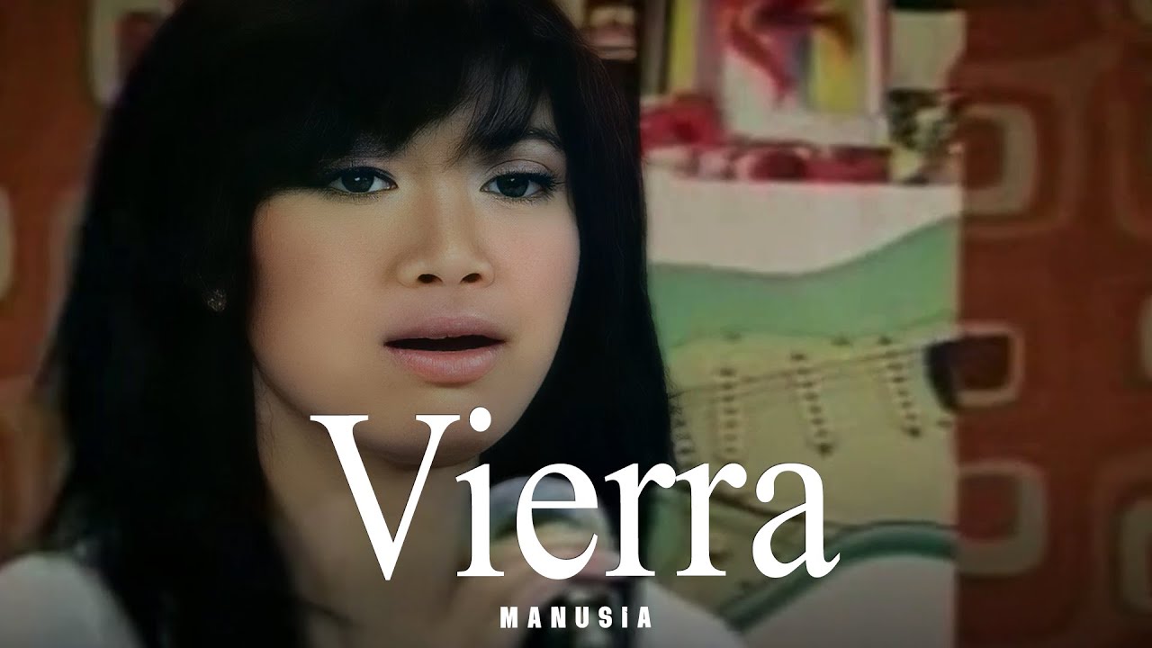 Vierra - Manusia (Remastered Audio)