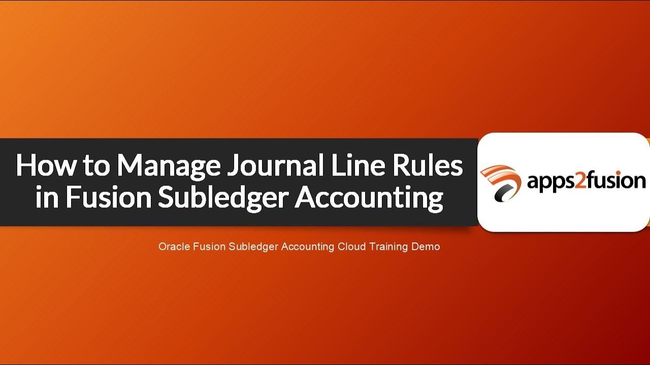How to Create and Manage Journal Line Rules in Oracle Fusion Cloud SLA