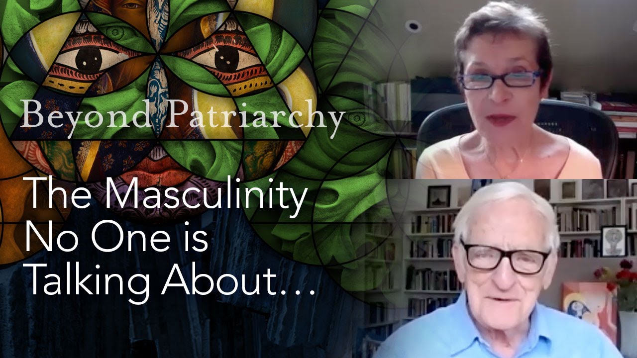 The Masculinity No One is Talking About - Caroline Myss & Matthew Fox