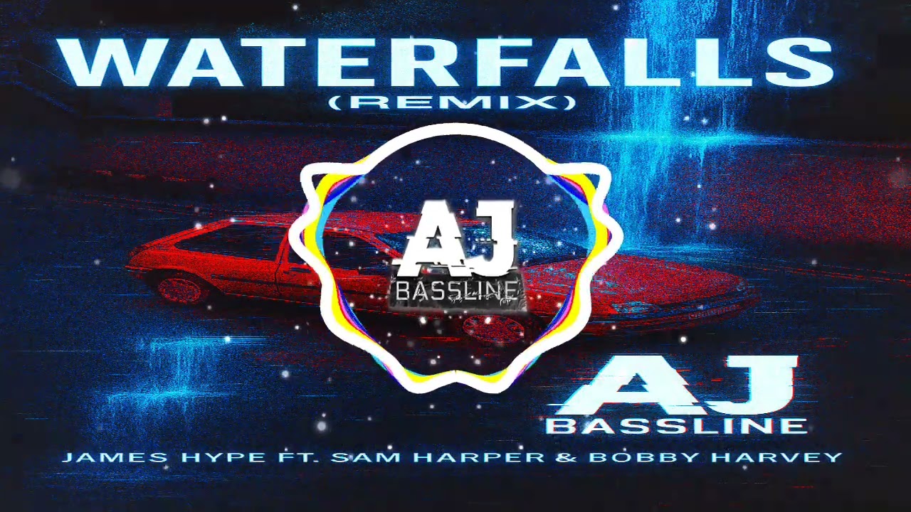 James Hype Ft Sam Harper & Bobby Harvey - Waterfalls (AJBassline Remix)